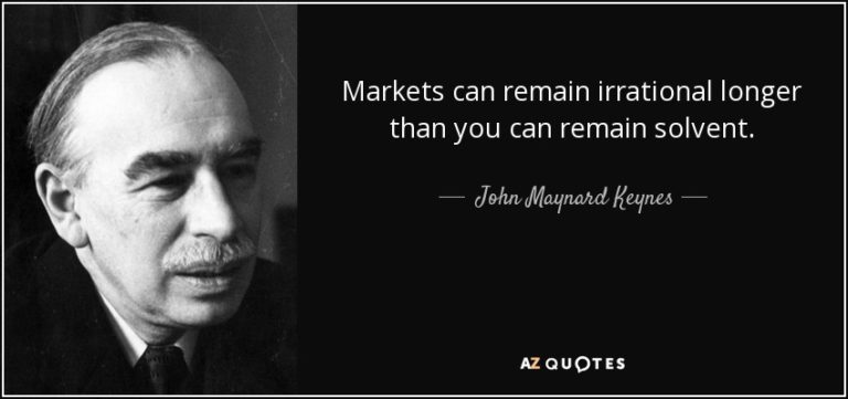 quote-markets-can-remain-irrational-longer-than-you-can-remain-solvent ...